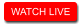 WATCH LIVE