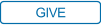 GIVE
