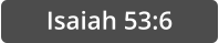 Isaiah 53:6