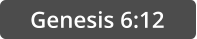 Genesis 6:12