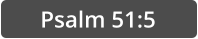 Psalm 51:5