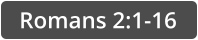 Romans 2:1-16