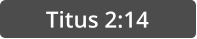 Titus 2:14